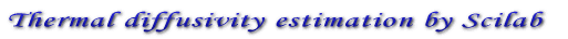 Thermal diffusivity estimation by Scilab 